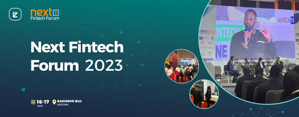 Retour sur le Next Fintech Forum 2023 avec la participation de ...
